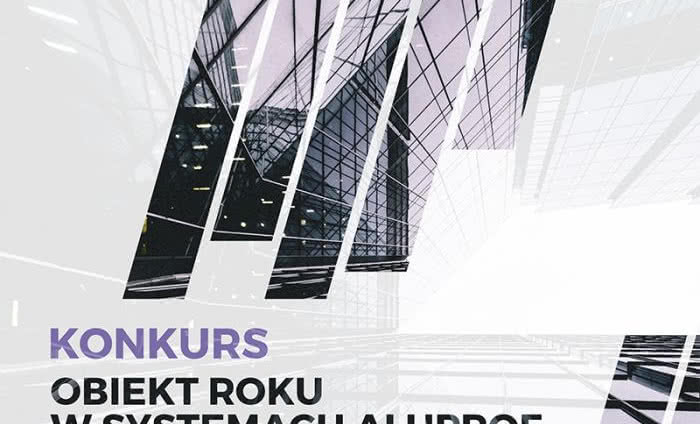 Kolejna edycja konkursu "Obiekt roku w systemach ALUPROF"